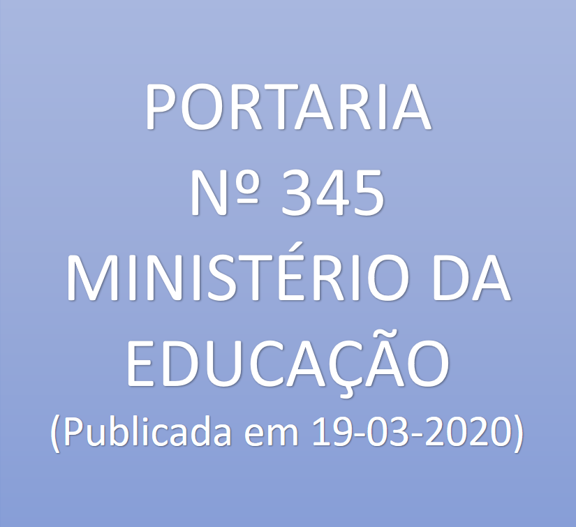 PORTARIA 345 QUE ALTERA PORTARIA 343 DO MEC