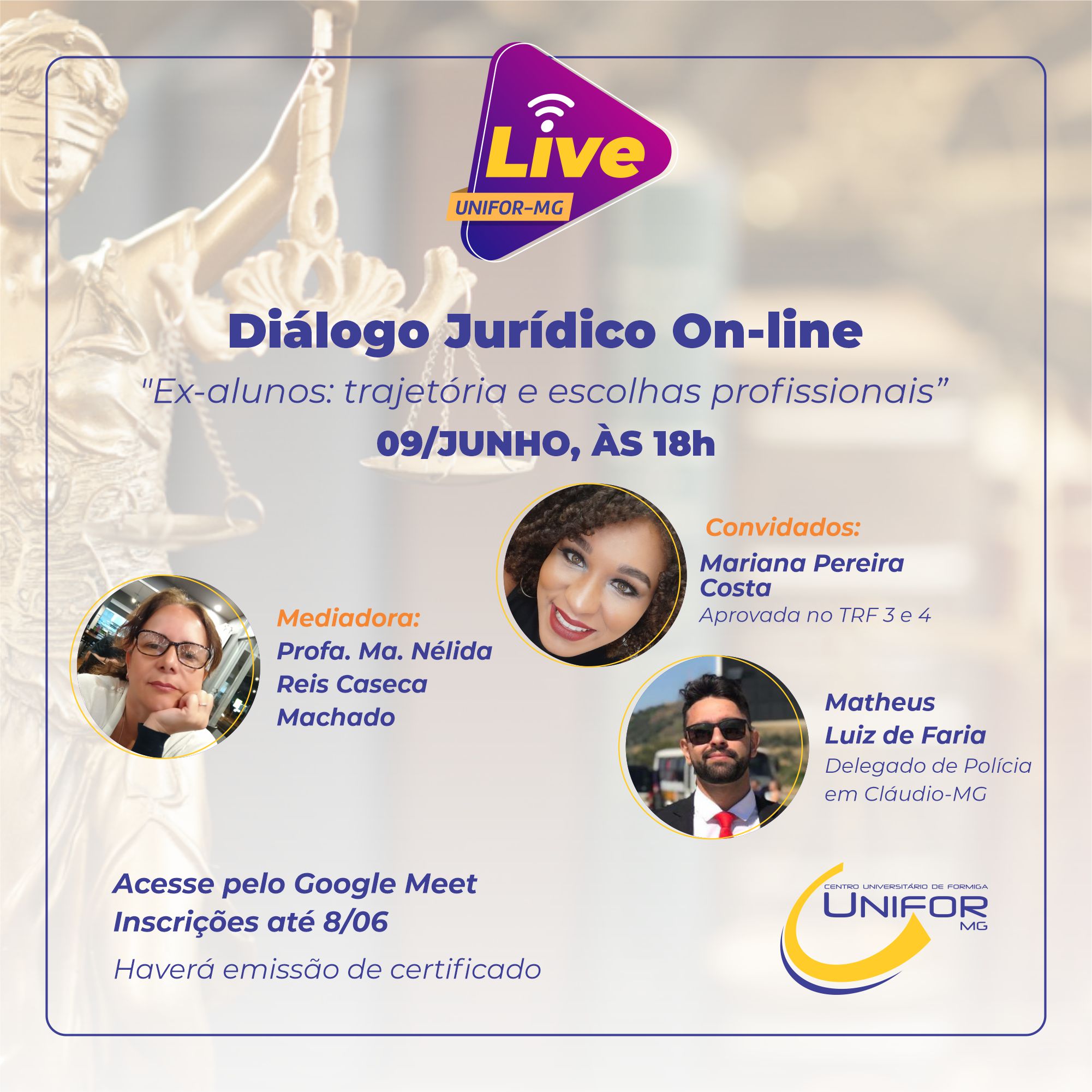 UNIFOR-MG PROMOVERÁ DIÁLOGO JURÍDICO ON-LINE “EX-ALUNOS: TRAJETÓRIA E ESCOLHAS PROFISSIONAIS”