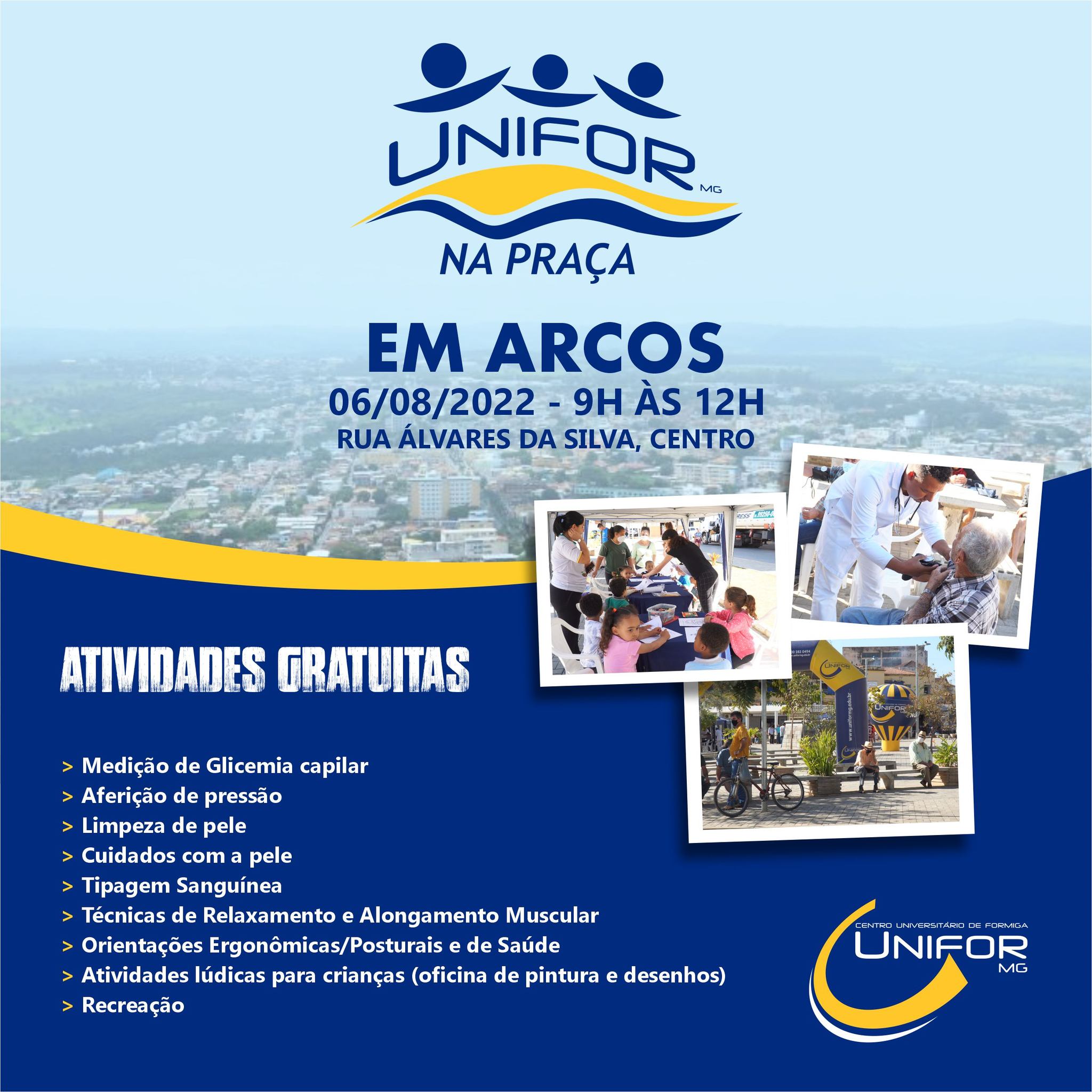 UNIFOR NA PRAÇA EM ARCOS SERÁ NO SÁBADO, 6/8